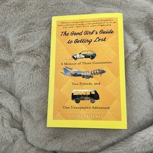 The Good Girl’s Guide to Getting Lost by Rachel Friedman